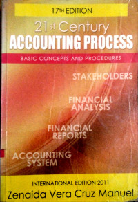 21st Century Accounting Process Basic Concepts and Procedures 2011
