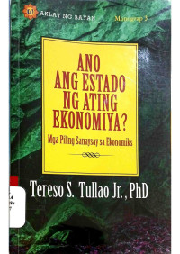 Ano Ang Estado Ng Ating Ekonomiya?