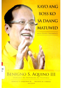 Kayo ang Boss ko sa Daang Matuwid (Mga Piling Talumpati)