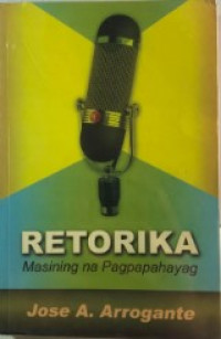 Retorika: Masining na Pagpapahayag
